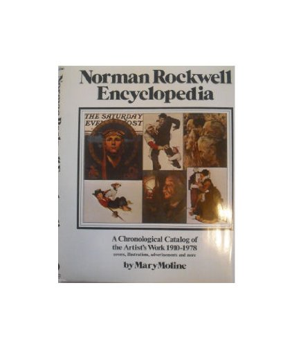 9780893870324: Norman Rockwell Encyclopedia: A Chronological Catalog of the Artist's Work 1910-1978