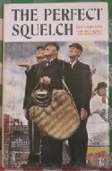 Stock image for The Perfect Squelch, Last Laughs from the Saturday Evening Post for sale by Better World Books