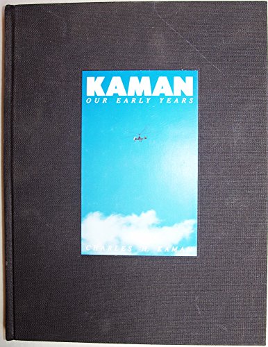 9780893870829: Kaman: Our Early Years