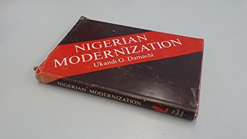 Imagen de archivo de Nigerian Modernization: The Colonial Legacy a la venta por Book Bear