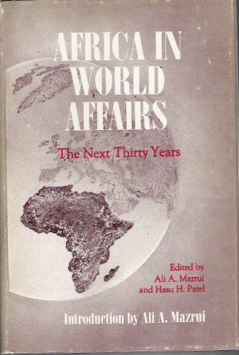 Stock image for Africa in World Affairs: The Next Thirty Years for sale by Tiber Books