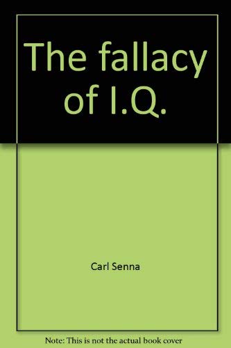Imagen de archivo de The fallacy of I.Q., a la venta por Jenson Books Inc