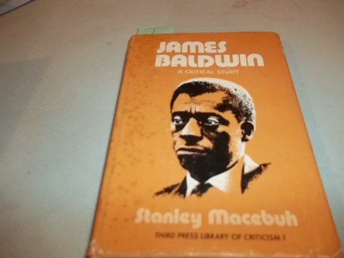 Beispielbild fr James Baldwin: A Critical Study (Third Press Library of Criticism, 1) zum Verkauf von POQUETTE'S BOOKS