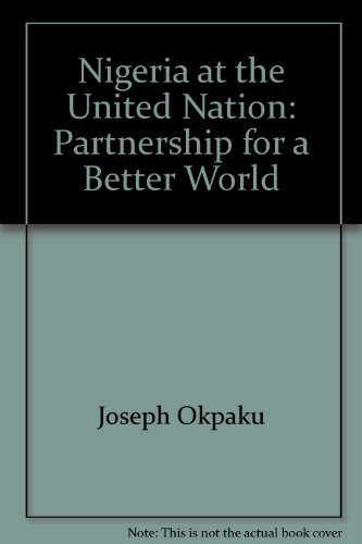 Stock image for Nigeria at the United Nation: Partnership for a Better World for sale by Defunct Books