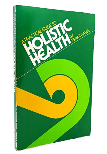 9780893890650: A Practical Guide to Holistic Health
