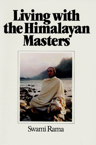 Imagen de archivo de Living with the Himalayan Masters: Spiritual Experiences of Swami Rama a la venta por HPB-Emerald