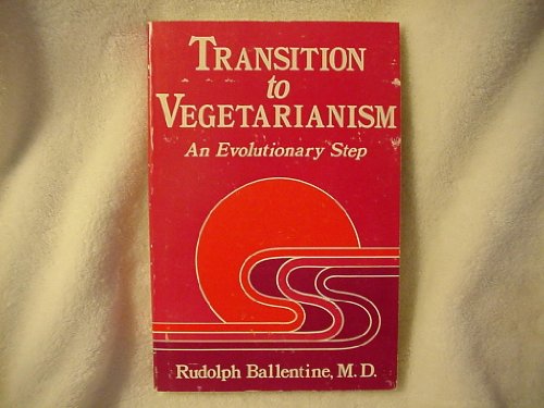 Stock image for Transition to Vegetarianism: An Evolutionary Step for sale by Books & Bygones