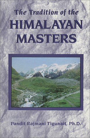 The Tradition of the Himalayan Masters (9780893891343) by Pandit Rajmani Tigunait