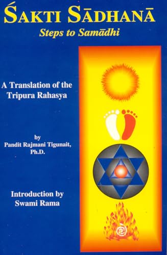 Imagen de archivo de Sakti Sadhana: Steps to Samadhi (Steps to Samaadhi: A Translation of the Tripura Rahasya) a la venta por Wonder Book