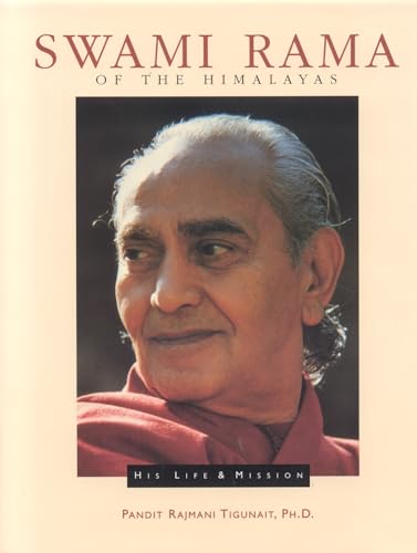 Swami Rama of the Himalayas (9780893891480) by Tigunait Himalayan Institute, Pandit Rajmani