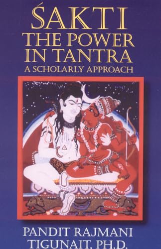 Sakti: The Power in Tantra (9780893891541) by Tigunait Himalayan Institute, Pandit Rajmani