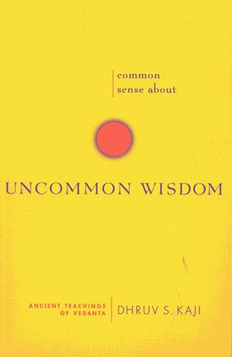 Imagen de archivo de Common Sense about Uncommon Wisdom: Ancient Teachings of Vedanta a la venta por SecondSale