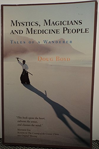 Stock image for Mystics, Magicians and Medicine People: Tales of a Wanderer for sale by HPB Inc.