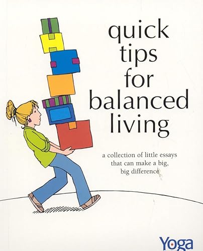 Beispielbild fr QUICK TIPS FOR BALANCED LIVING: A Collection of Little Essays That Can Make a Big Big Difference zum Verkauf von Buchpark