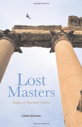 Stock image for Lost Masters: Sages of Ancient Greece for sale by Books of the Smoky Mountains