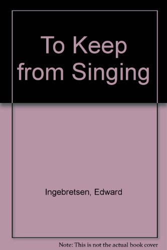 Beispielbild fr To Keep from Singing zum Verkauf von Wonder Book