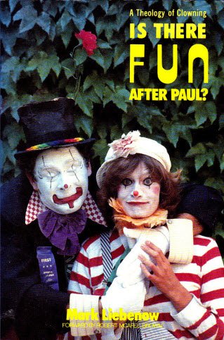 Stock image for A Theology of Clowning :Is There Fun after Paul? for sale by Lowry's Books