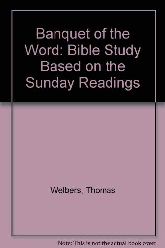 Beispielbild fr Banquet of the Word : Bible Study Based on the Sunday Readings zum Verkauf von Better World Books