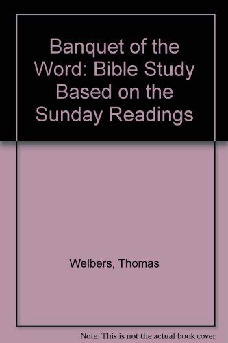 Imagen de archivo de Banquet of the Word: Bible Study Based on the Sunday Readings a la venta por Wonder Book