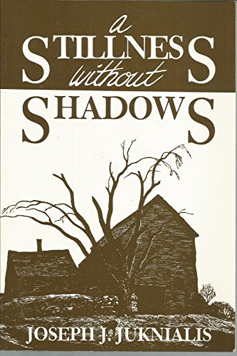 Stock image for A Stillness Without Shadows for sale by Front Cover Books