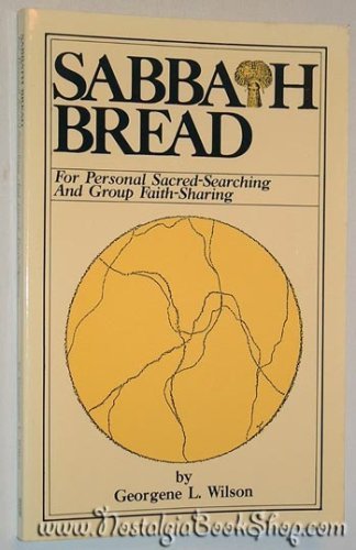 Imagen de archivo de Sabbath Bread: For Personal Sacred-searching and Group Faith-sharing a la venta por HPB-Emerald
