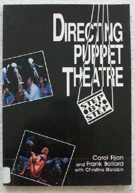 9780893901264: Directing Puppet Theatre Step-by-step