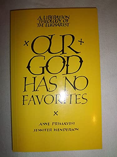 9780893901653: Our God Has No Favorites: A Liberation Theology of the Eucharist