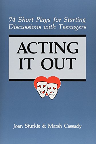 Imagen de archivo de Acting It Out : 74 Short Plays for Starting Discussions with Teenagers a la venta por Better World Books