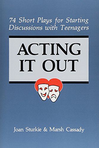 Stock image for Acting It Out : 74 Short Plays for Starting Discussions with Teenagers for sale by Better World Books