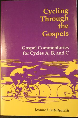 Stock image for Cycling Through the Gospels: Gospel Commentaries for Sunday Bulletins Cycles A, B and C for sale by Sarah Zaluckyj