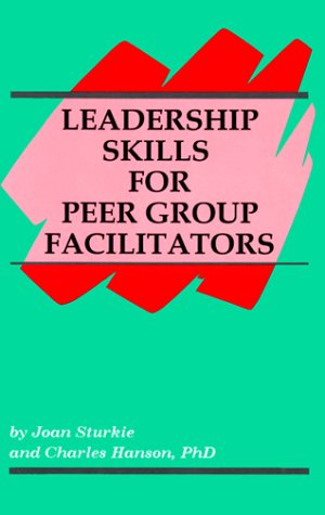 Imagen de archivo de Leadership Skills for Peer Group Facilitators a la venta por Half Price Books Inc.