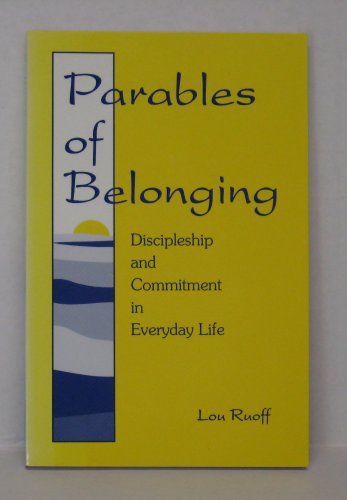 9780893902537: Parables of Belonging: Discipleship and Commitment in Everyday Life