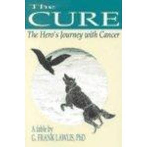 Stock image for The Cure: The Hero's Journey With Cancer for sale by HPB Inc.