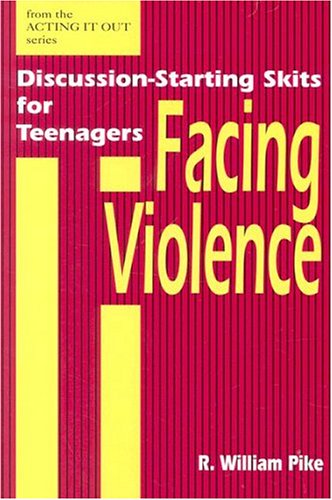 Beispielbild fr Facing Violence : Discussion-Starting Skits for Teenagers zum Verkauf von Better World Books