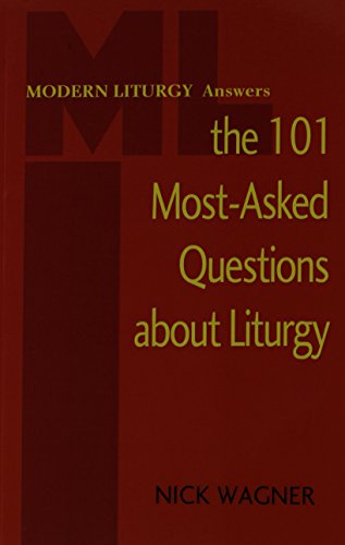 Beispielbild fr Modern Liturgy Answers the 101 Most-Asked Questions about Liturgy zum Verkauf von ThriftBooks-Dallas