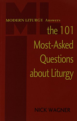 Imagen de archivo de Modern Liturgy Answers the 101 Most-Asked Questions about Liturgy a la venta por ThriftBooks-Dallas