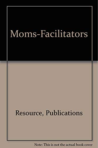 Stock image for Moms-Facilitators for sale by HPB-Red