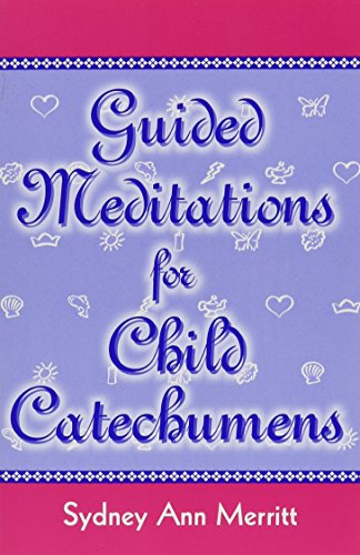 Beispielbild fr Guided Meditations for Child Catechumens zum Verkauf von ThriftBooks-Atlanta