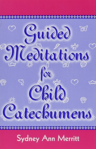 9780893904753: Guided Meditations for Child Catechumens