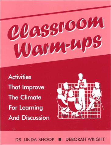 Beispielbild fr Classroom Warm-Ups: Activities That Improve the Climate for Learning and Discussion zum Verkauf von Half Price Books Inc.