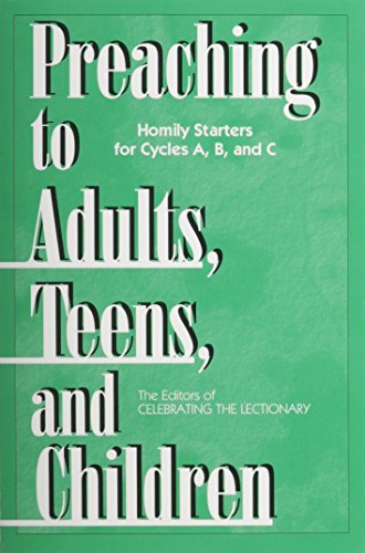 Beispielbild fr Preaching to Adults, Teens, and Children: Homily Starters for Cycles A, B, and C zum Verkauf von BooksRun