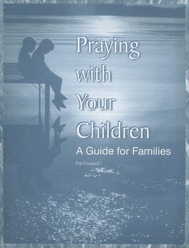 Stock image for Praying with Your Children: A Guide for Families for sale by Wonder Book