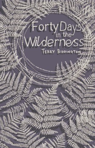 Beispielbild fr Forty Days in the Wilderness zum Verkauf von Reuseabook
