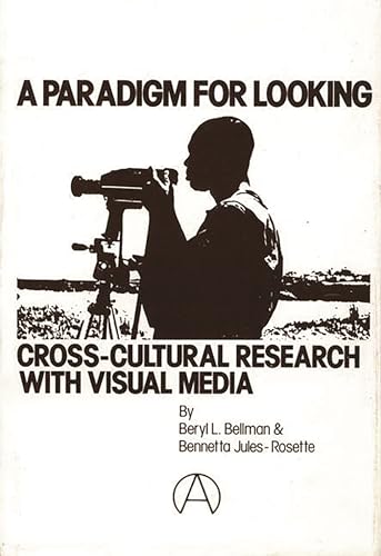 Beispielbild fr A Paradigm for Looking : Cross-Cultural Research with Visual Media zum Verkauf von Better World Books