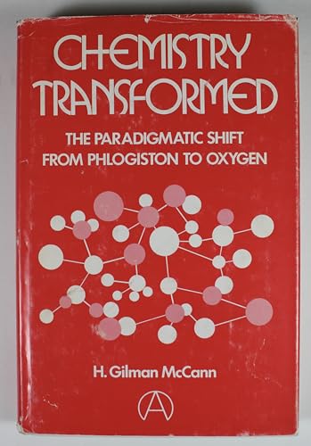 Chemistry Transformed: The Paradigmatic Shift from Phlogiston to Oxygen (Modern Sociology)