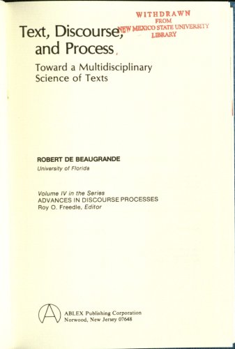 Text, Discourse and Process: Towards a Multidisciplinary Science of Texts