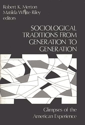 9780893910341: Sociological Traditions from Generation to Generation: Glimpses of the American Experience