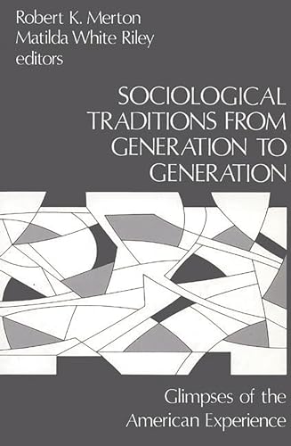 9780893910617: Sociological Traditions from Generation to Generation: Glimpses of the American Experience