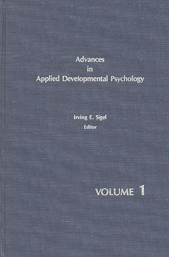 Imagen de archivo de Advances in Applied Developmental Psychology, Volume 1 a la venta por Book Bear