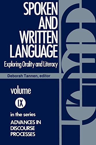 Beispielbild fr Spoken and Written Language: Exploring Orality and Literacy (Advances in Discourse Processes, 9) zum Verkauf von BooksRun